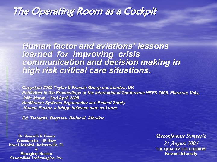 The Operating Room as a Cockpit Human factor and aviations’ lessons learned for improving