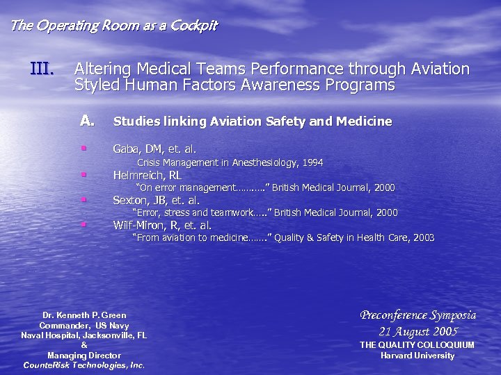 The Operating Room as a Cockpit III. Altering Medical Teams Performance through Aviation Styled