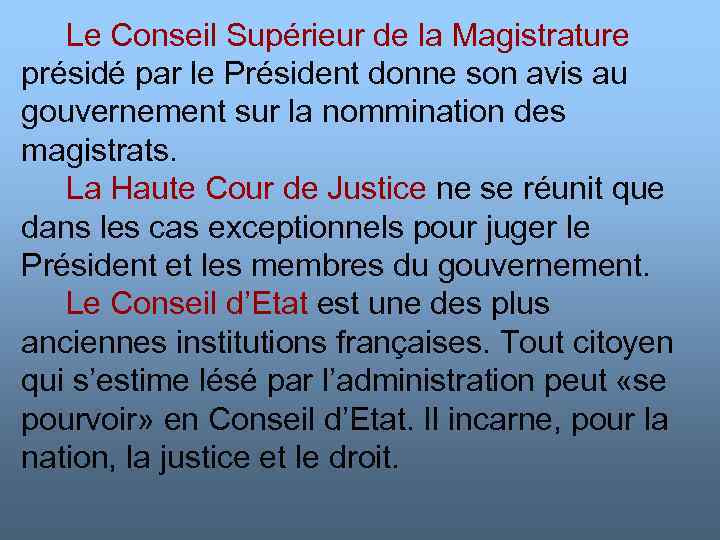 Le Conseil Supérieur de la Magistrature présidé par le Président donne son avis au