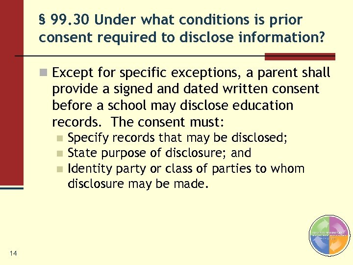 § 99. 30 Under what conditions is prior consent required to disclose information? n