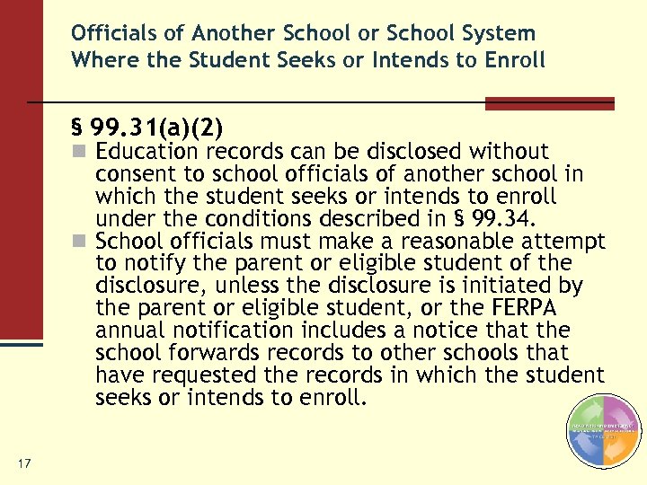 Officials of Another School or School System Where the Student Seeks or Intends to