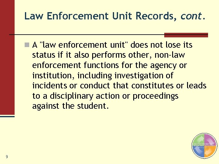 Law Enforcement Unit Records, cont. n A 