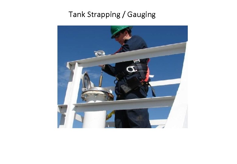 Tank Strapping / Gauging 