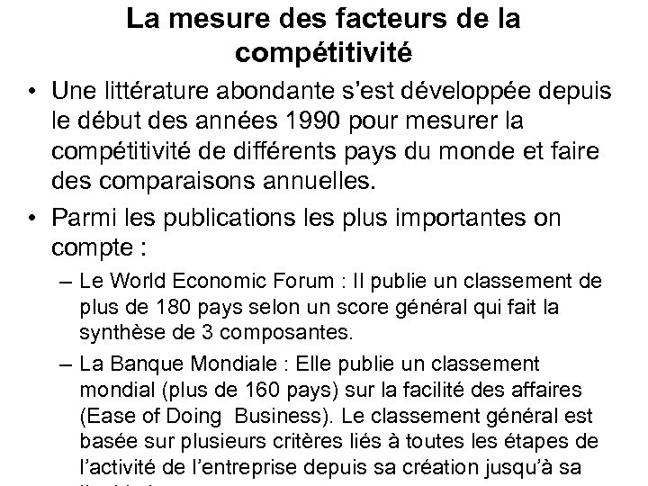 La mesure des facteurs de la compétitivité • Une littérature abondante s’est développée depuis