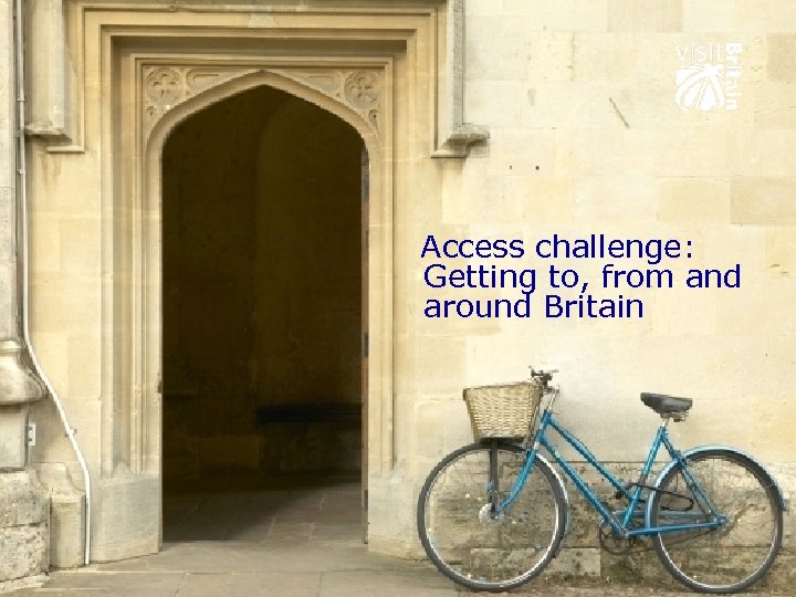 Access challenge: Getting to, from and around Britain 