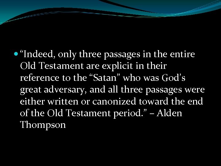  “Indeed, only three passages in the entire Old Testament are explicit in their