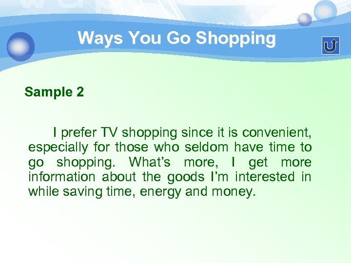 Ways You Go Shopping Sample 2 I prefer TV shopping since it is convenient,