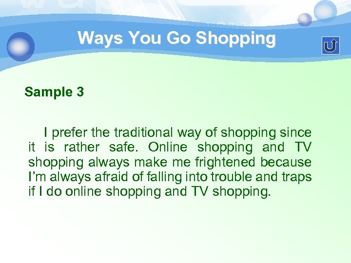 Ways You Go Shopping Sample 3 I prefer the traditional way of shopping since