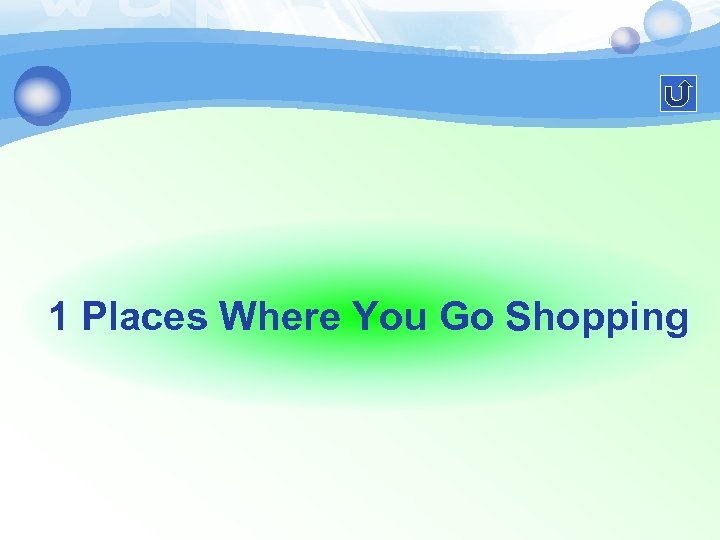 1 Places Where You Go Shopping 