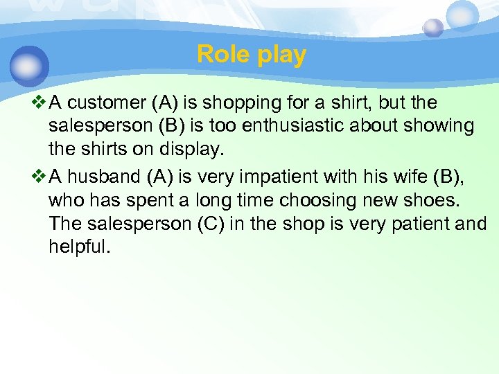 Role play v A customer (A) is shopping for a shirt, but the salesperson