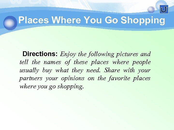 Places Where You Go Shopping Directions: Enjoy the following pictures and tell the names