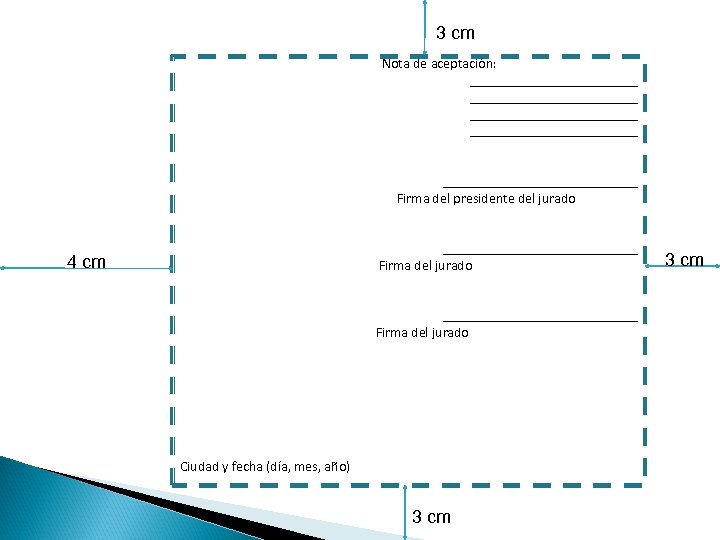 3 cm Nota de aceptación: ________________________ ______________ Firma del presidente del jurado 4 cm