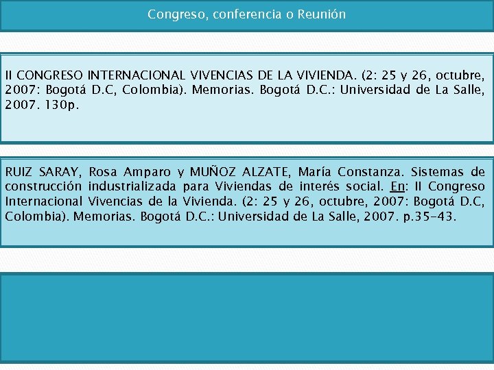 Congreso, conferencia o Reunión II CONGRESO INTERNACIONAL VIVENCIAS DE LA VIVIENDA. (2: 25 y