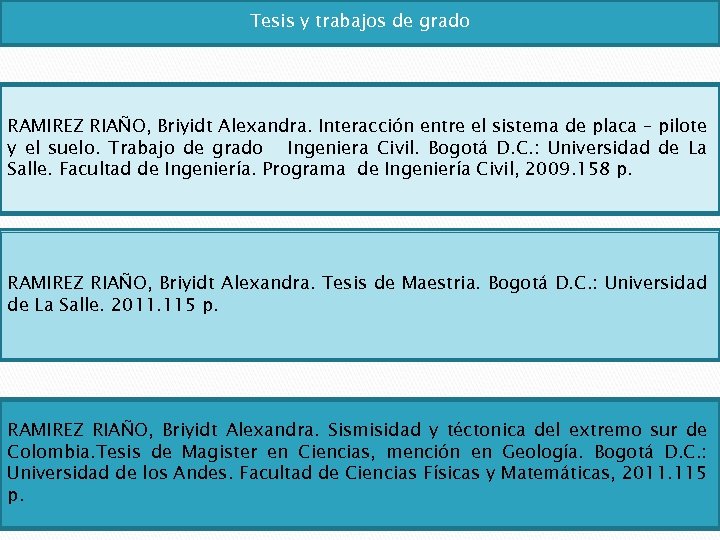Tesis y trabajos de grado RAMIREZ RIAÑO, Briyidt Alexandra. Interacción entre el sistema de