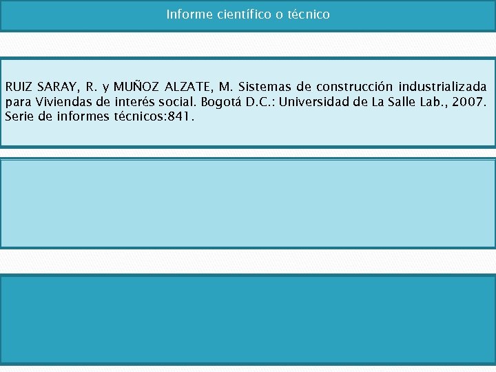 Informe científico o técnico RUIZ SARAY, R. y MUÑOZ ALZATE, M. Sistemas de construcción