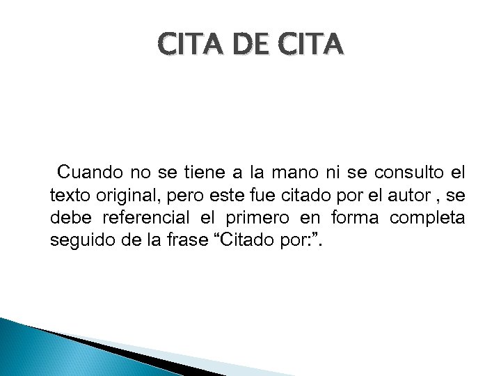 CITA DE CITA Cuando no se tiene a la mano ni se consulto el