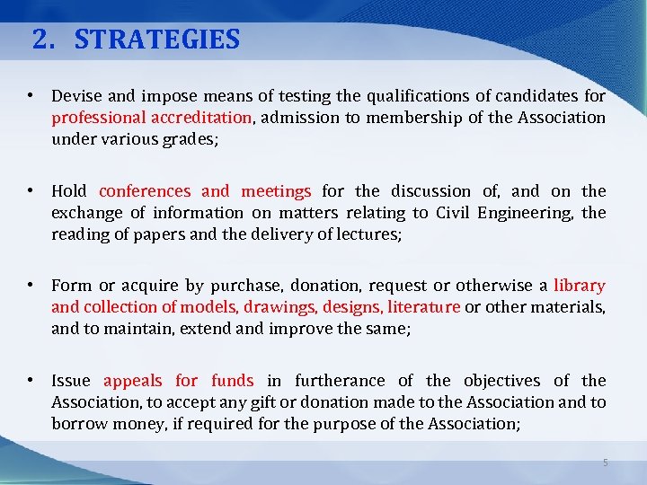 2. STRATEGIES • Devise and impose means of testing the qualifications of candidates for