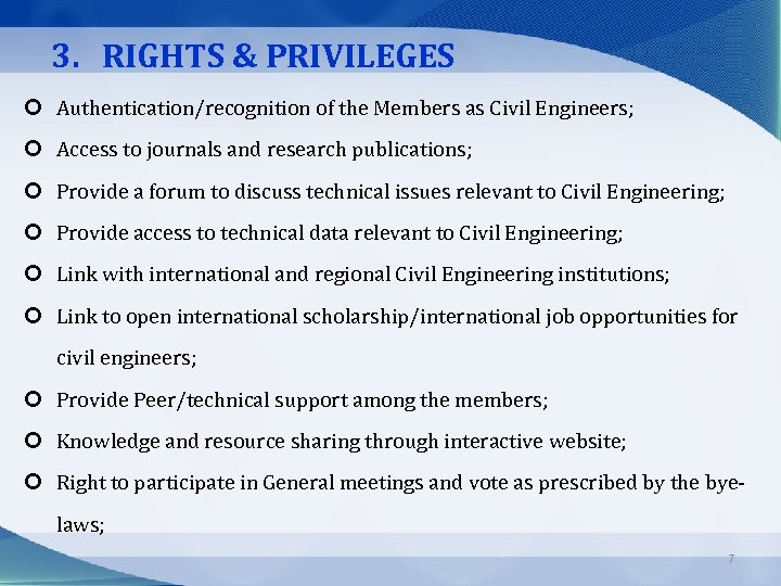 3. RIGHTS & PRIVILEGES Authentication/recognition of the Members as Civil Engineers; Access to journals