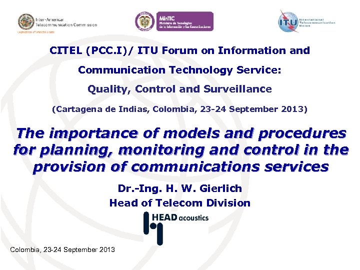 CITEL (PCC. I)/ ITU Forum on Information and Communication Technology Service: Quality, Control and