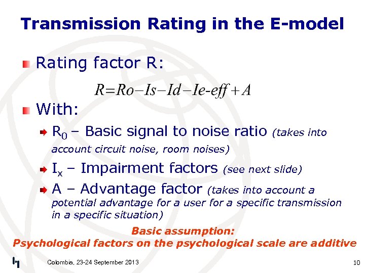 Transmission Rating in the E-model Rating factor R: With: R 0 – Basic signal
