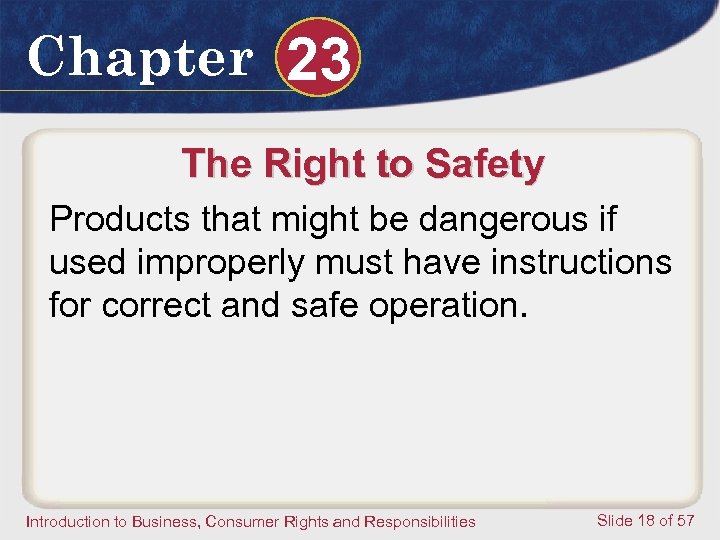 Chapter 23 The Right to Safety Products that might be dangerous if used improperly