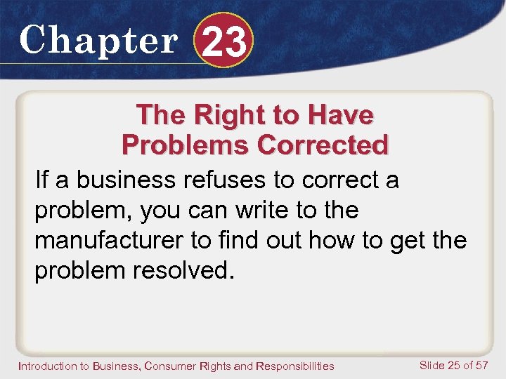 Chapter 23 The Right to Have Problems Corrected If a business refuses to correct