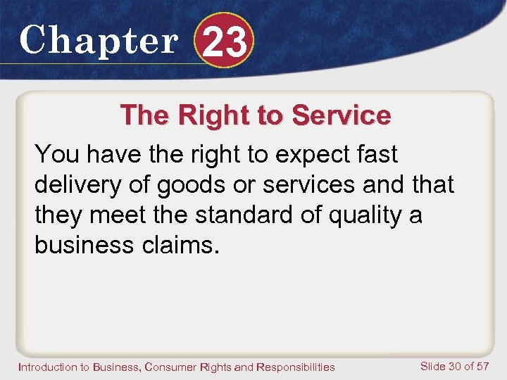 Chapter 23 The Right to Service You have the right to expect fast delivery