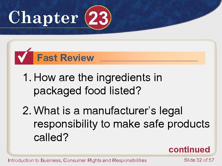 Chapter 23 Fast Review 1. How are the ingredients in packaged food listed? 2.