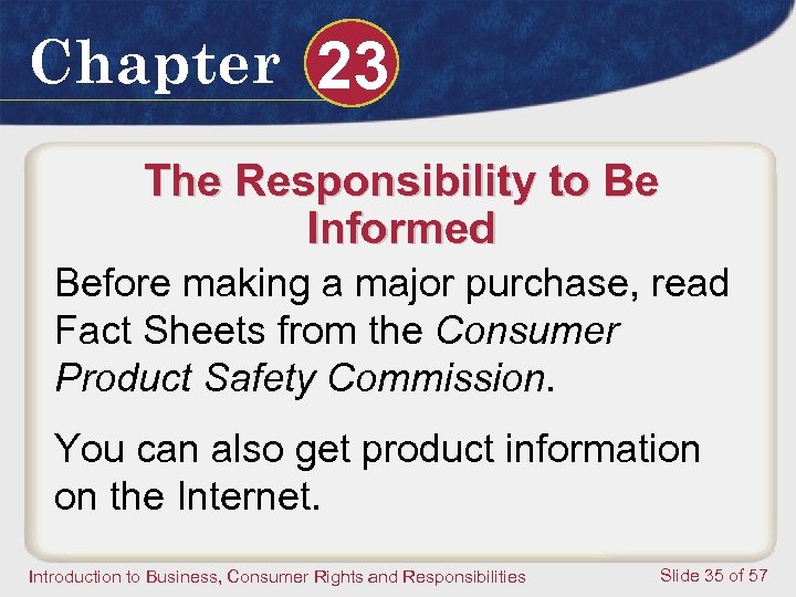 Chapter 23 The Responsibility to Be Informed Before making a major purchase, read Fact