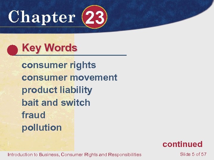 Chapter 23 Key Words consumer rights consumer movement product liability bait and switch fraud