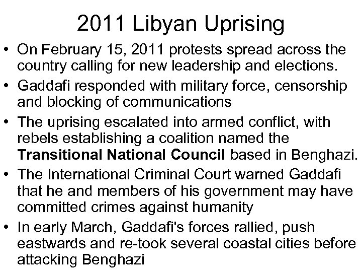 2011 Libyan Uprising • On February 15, 2011 protests spread across the country calling
