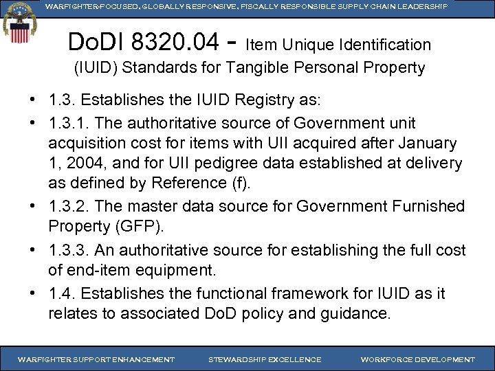 WARFIGHTER-FOCUSED, GLOBALLY RESPONSIVE, FISCALLY RESPONSIBLE SUPPLY CHAIN LEADERSHIP Do. DI 8320. 04 - Item