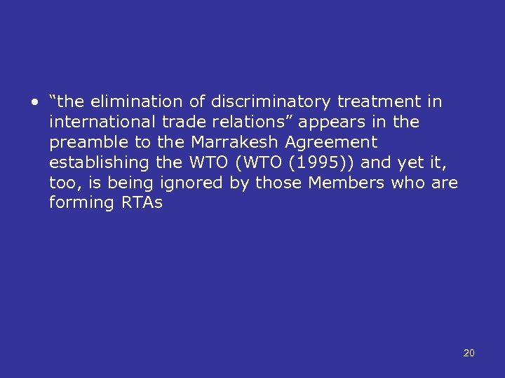  • “the elimination of discriminatory treatment in international trade relations” appears in the