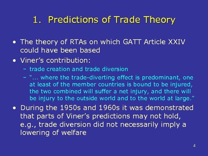 1. Predictions of Trade Theory • The theory of RTAs on which GATT Article