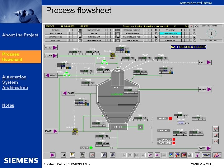 Automation and Drives Process flowsheet About the Project Process Flow flowsheet Sheet Automation System