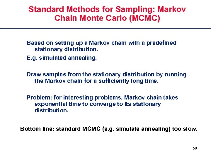 Standard Methods for Sampling: Markov Chain Monte Carlo (MCMC) Based on setting up a