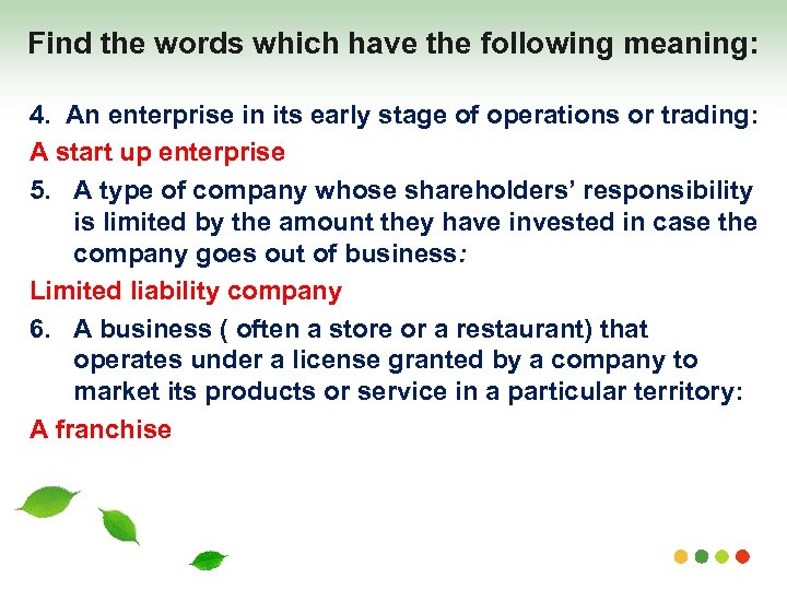 Find the words which have the following meaning: 4. An enterprise in its early