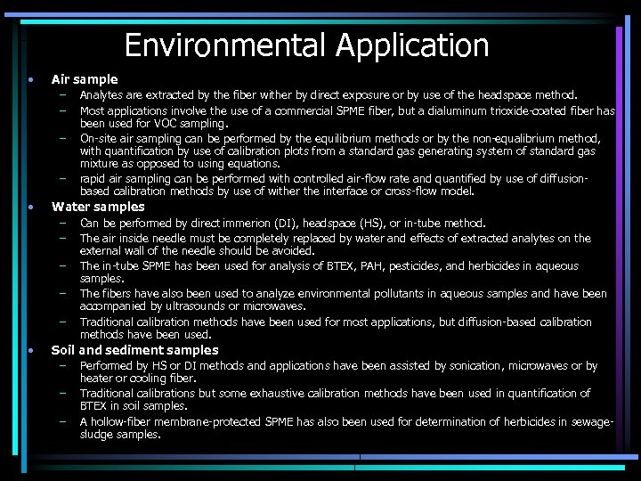 Environmental Application • Air sample – Analytes are extracted by the fiber wither by