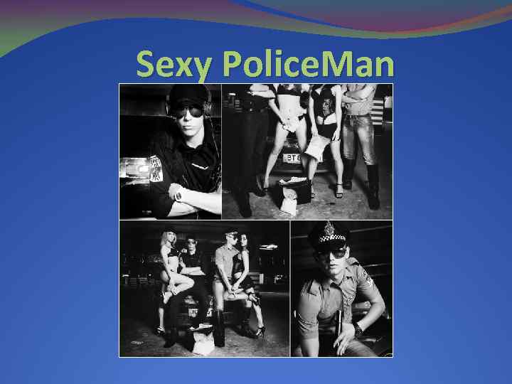 Sexy Police. Man 