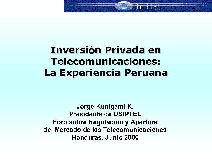 Inversión Privada En Telecomunicaciones La Experiencia Peruana Jorge