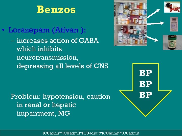 Benzos • Lorazepam (Ativan ): – increases action of GABA which inhibits neurotransmission, depressing