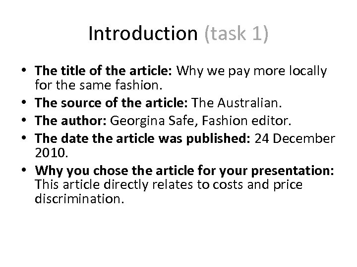 Introduction (task 1) • The title of the article: Why we pay more locally