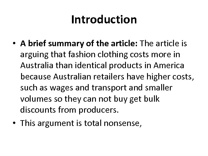 Introduction • A brief summary of the article: The article is arguing that fashion