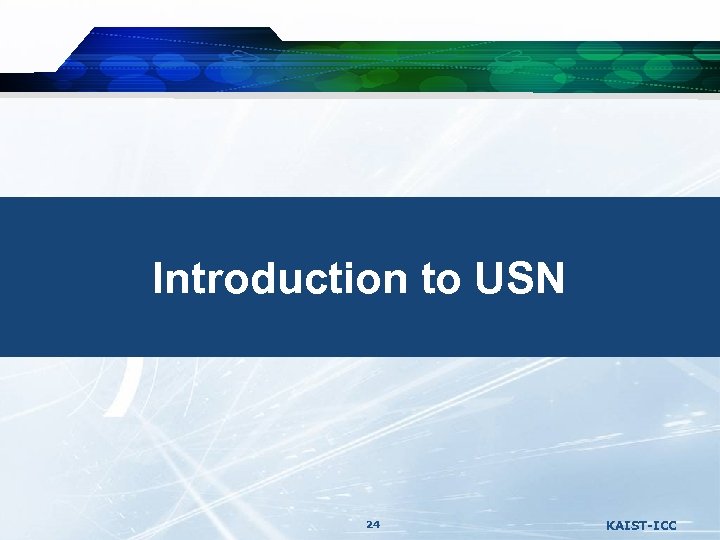 Introduction to USN 24 KAIST-ICC 