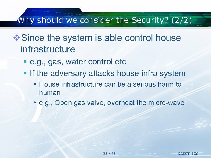 Why should we consider the Security? (2/2) v. Since the system is able control