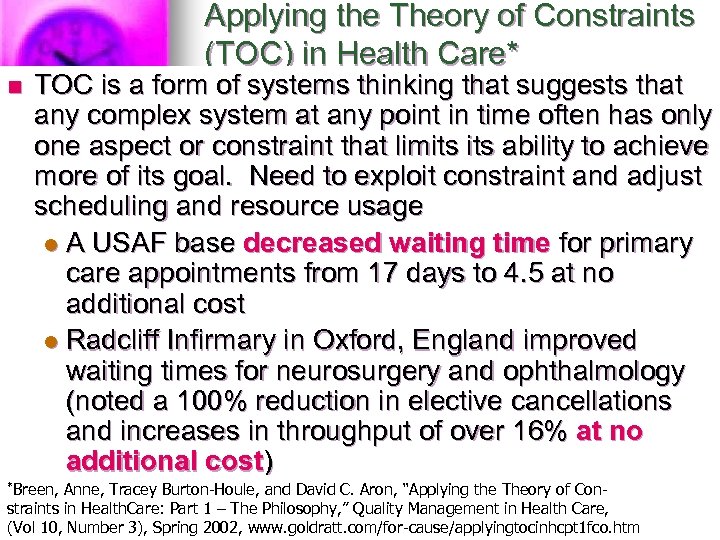Applying the Theory of Constraints (TOC) in Health Care* n TOC is a form