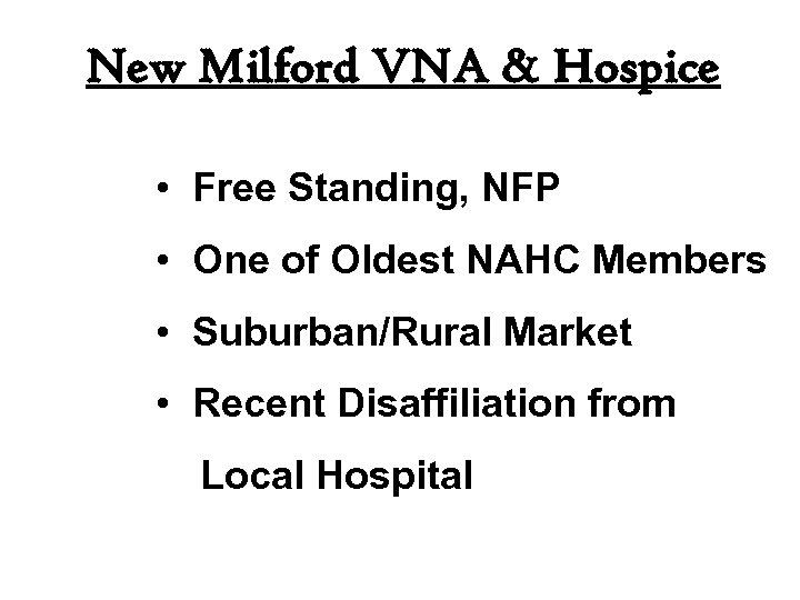 New Milford VNA & Hospice • Free Standing, NFP • One of Oldest NAHC