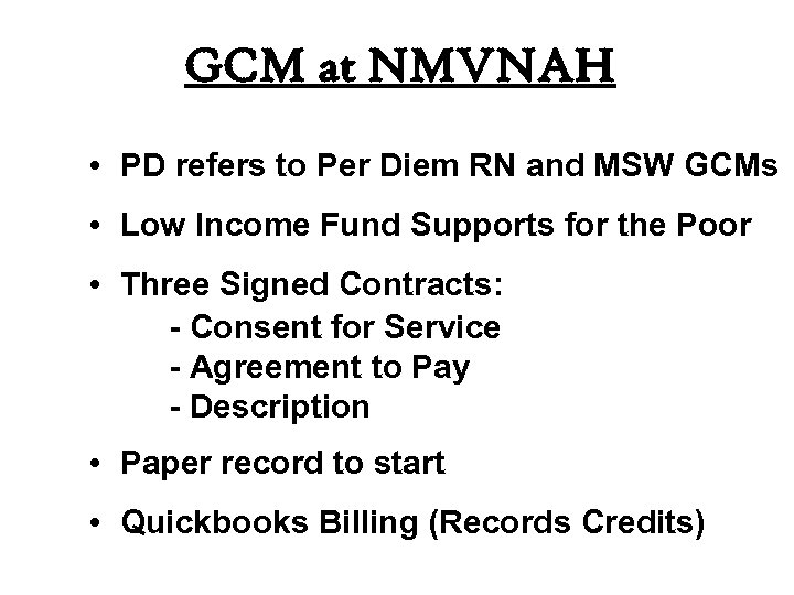 GCM at NMVNAH • PD refers to Per Diem RN and MSW GCMs •