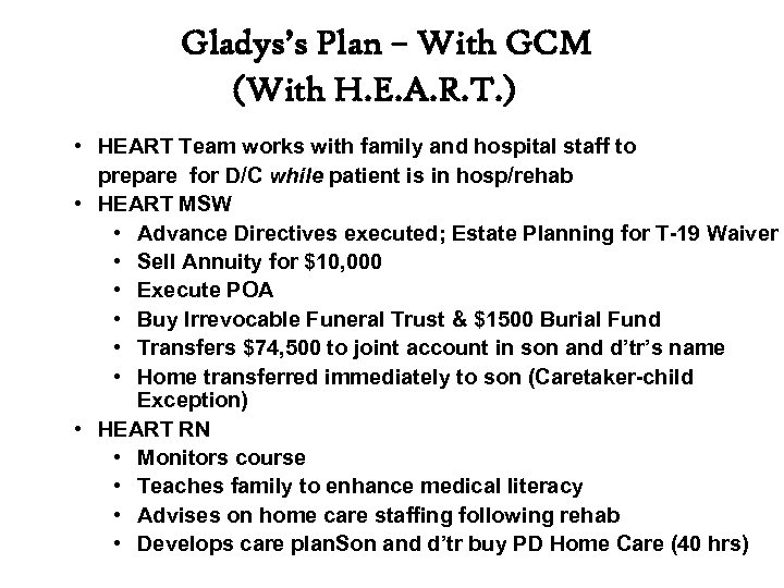 Gladys’s Plan – With GCM (With H. E. A. R. T. ) • HEART