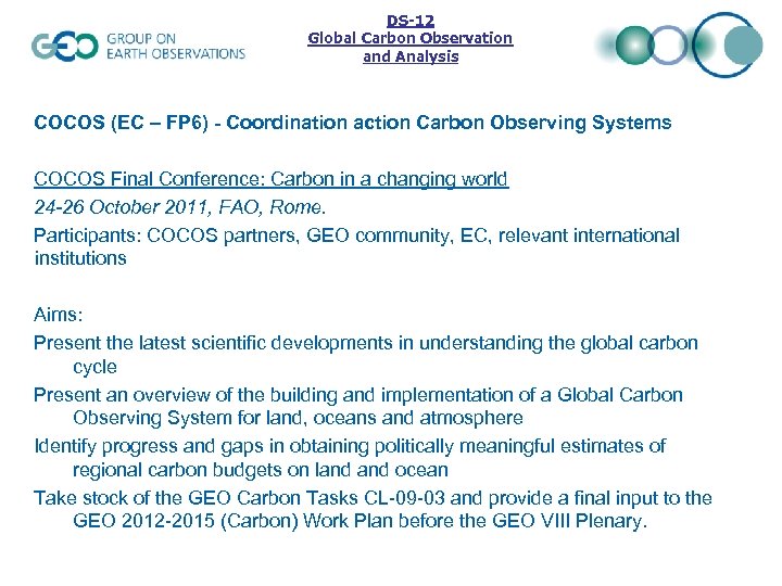 DS-12 Global Carbon Observation and Analysis COCOS (EC – FP 6) - Coordination action